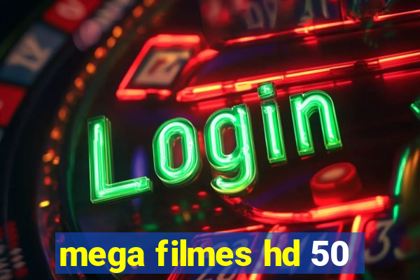 mega filmes hd 50