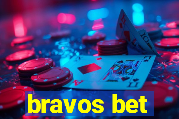 bravos bet