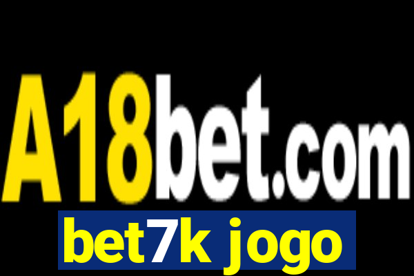 bet7k jogo