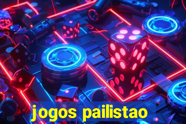 jogos pailistao