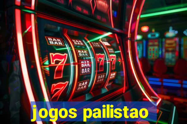 jogos pailistao