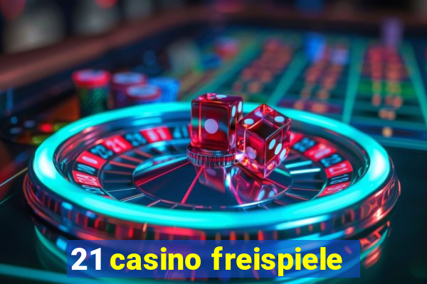 21 casino freispiele