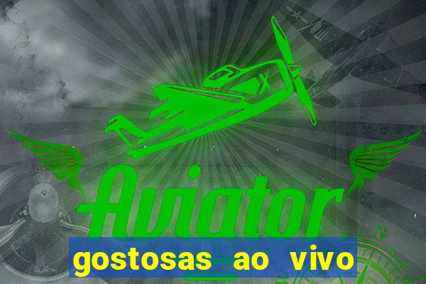 gostosas ao vivo na webcam