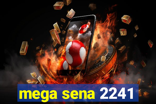 mega sena 2241