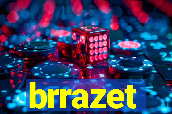 brrazet