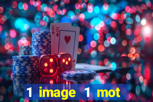 1 image 1 mot casino max aujourd'hui