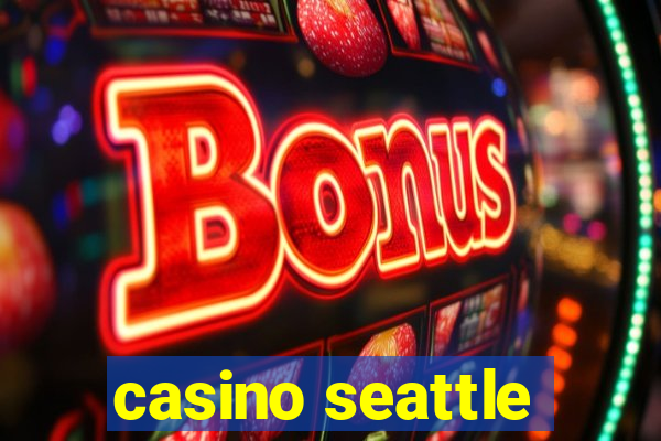 casino seattle