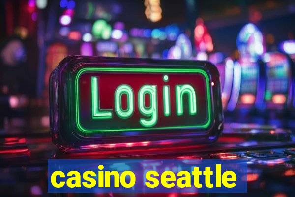 casino seattle