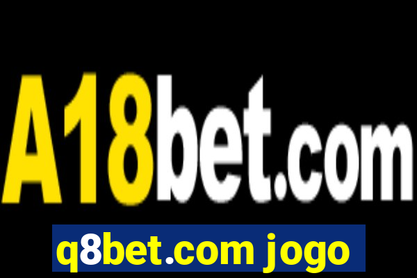 q8bet.com jogo