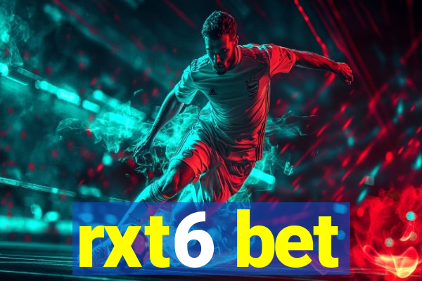 rxt6 bet