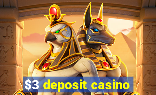 $3 deposit casino