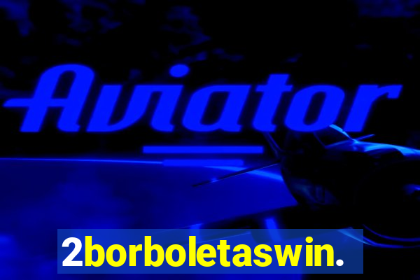 2borboletaswin.com