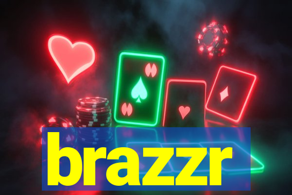 brazzr