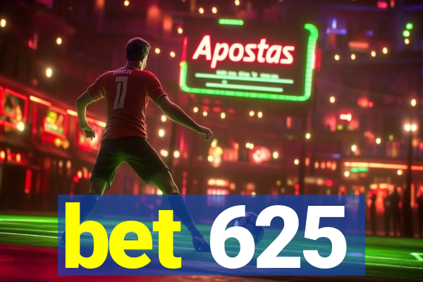 bet 625