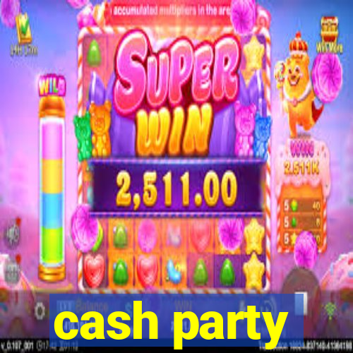 cash party