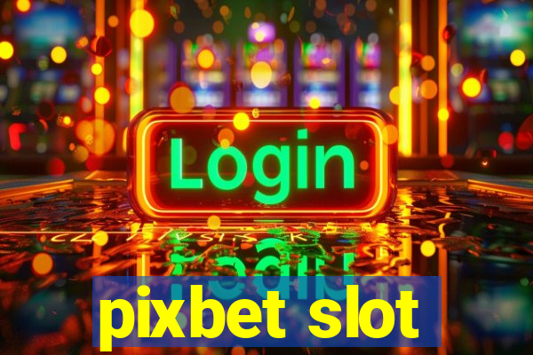 pixbet slot