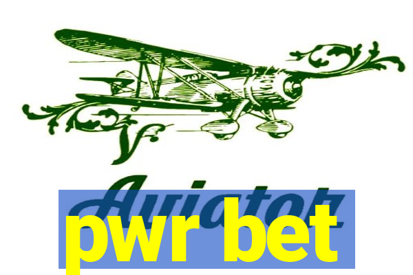 pwr bet