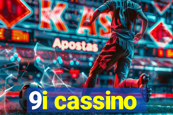 9i cassino