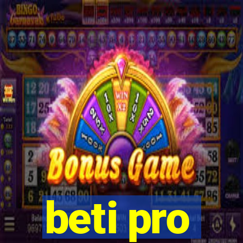 beti pro