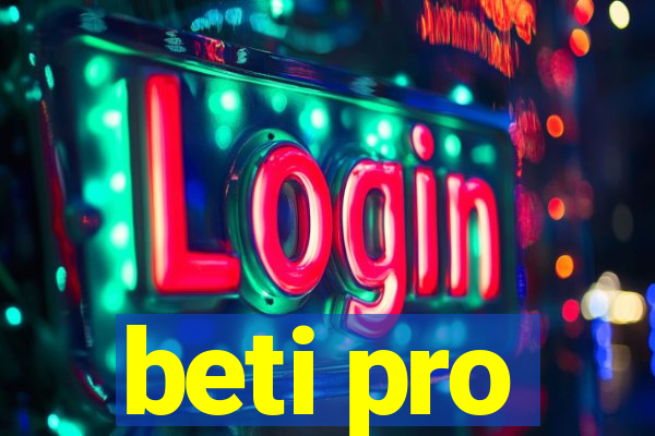 beti pro