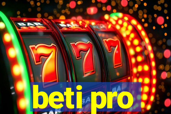 beti pro