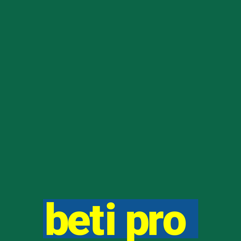 beti pro