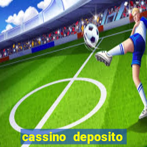 cassino deposito minimo 5 reais