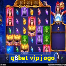 q8bet vip jogo