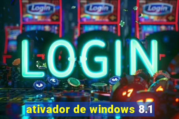 ativador de windows 8.1