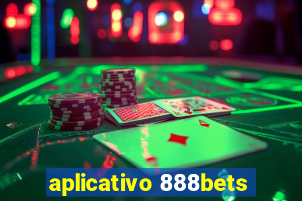 aplicativo 888bets