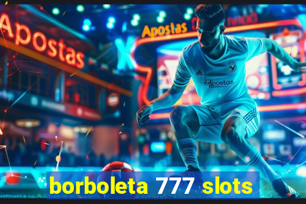 borboleta 777 slots