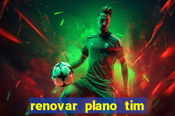 renovar plano tim beta por sms