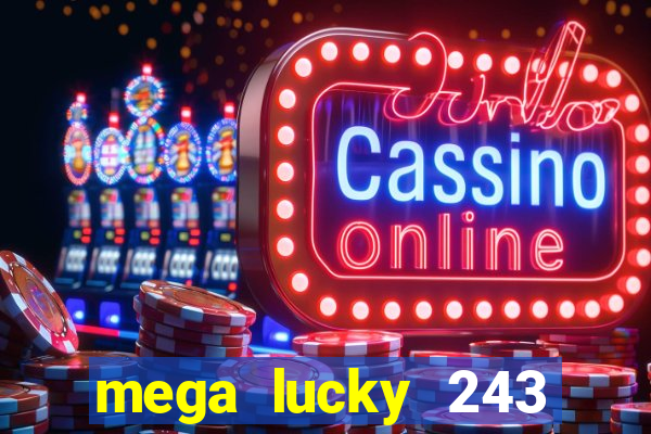 mega lucky 243 slot free play