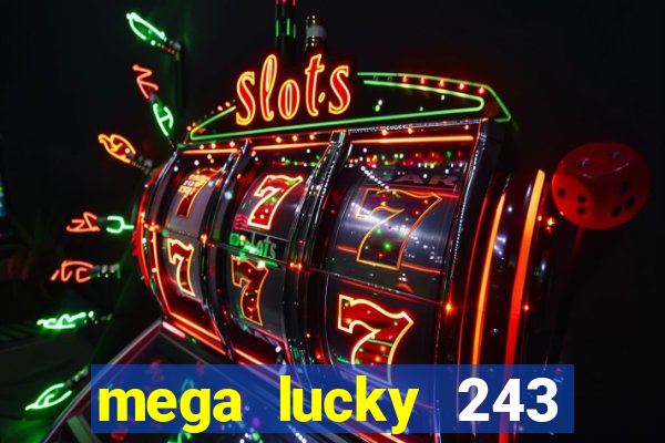 mega lucky 243 slot free play