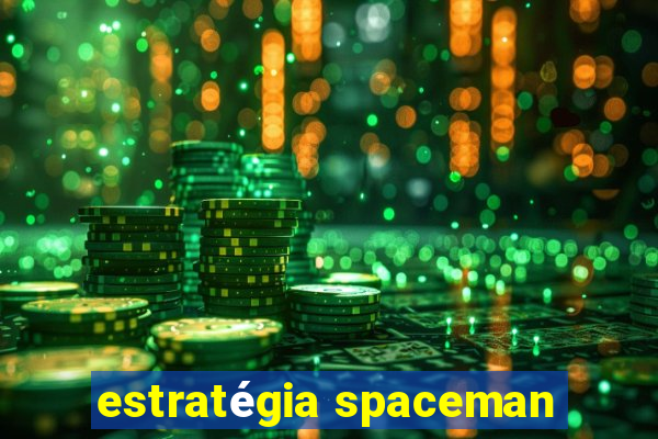 estratégia spaceman