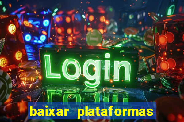 baixar plataformas de jogos