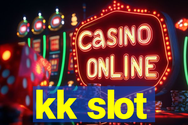 kk slot