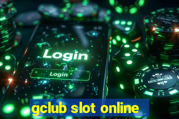 gclub slot online