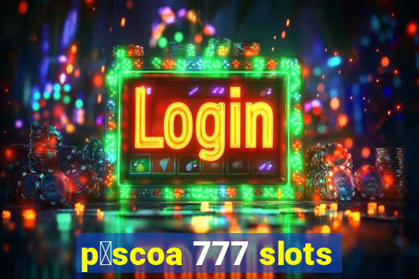 p谩scoa 777 slots