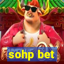 sohp bet