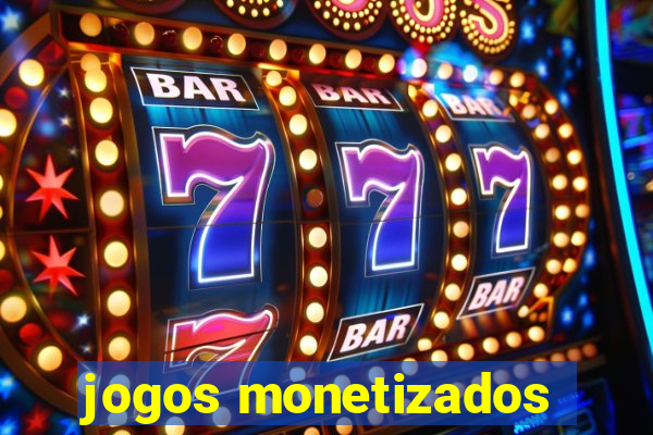 jogos monetizados