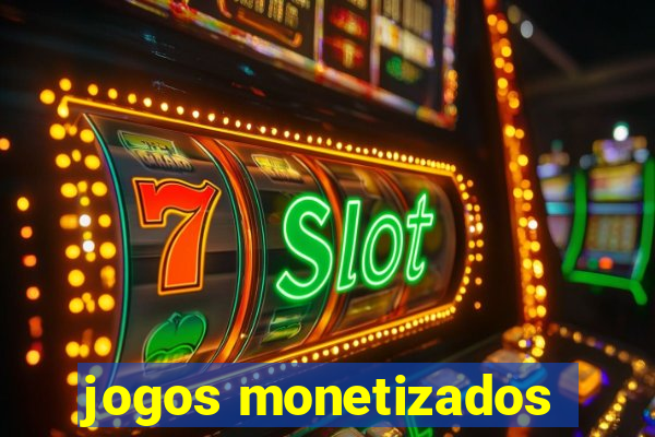 jogos monetizados