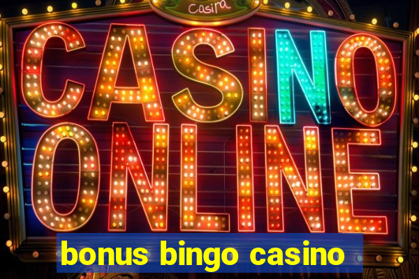 bonus bingo casino