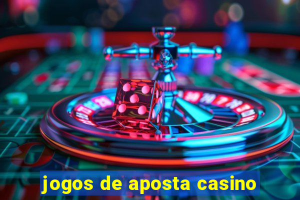 jogos de aposta casino