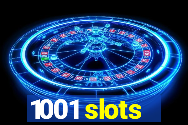 1001 slots