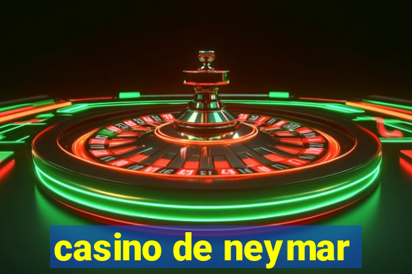 casino de neymar