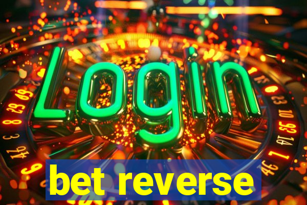 bet reverse