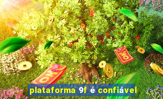 plataforma 9f é confiável