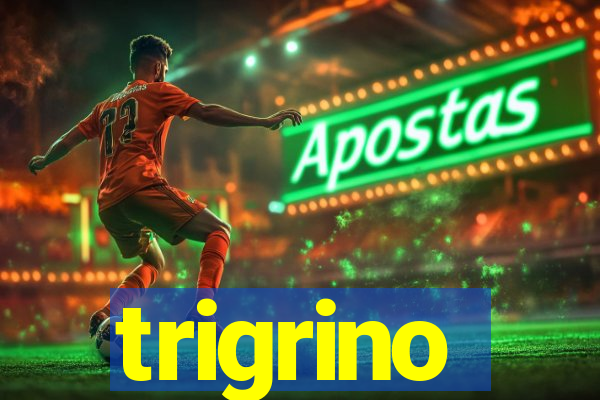 trigrino