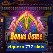 riqueza 777 slots